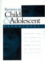 Reviews in Child and Adolescent Psychiatry