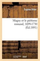 Religion- Magny Et Le Pi�tisme Romand, 1699-1730