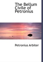 The Bellum Civile of Petronius