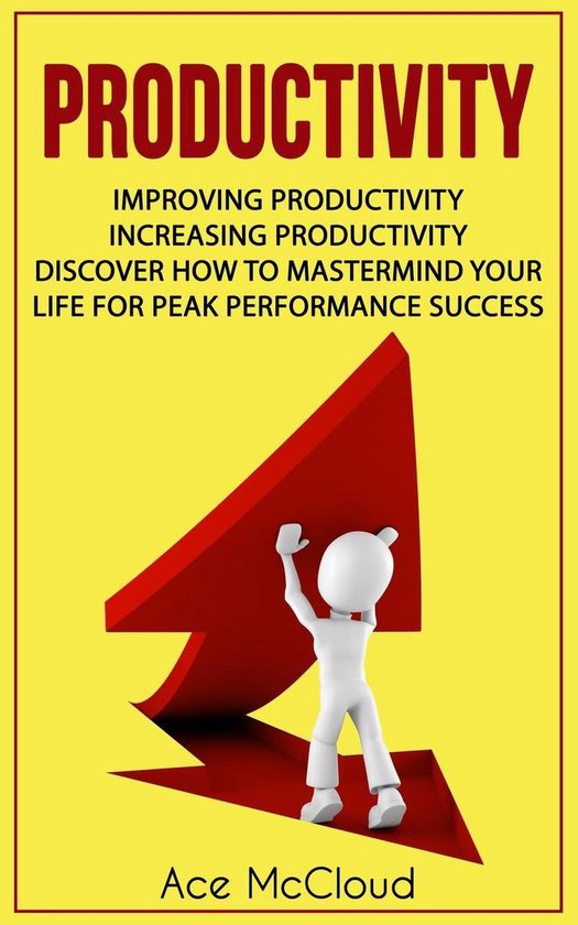 Productivity: Improving Productivity: Increasing Productivit ... - cover