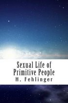 Sexual Life of Primitive People