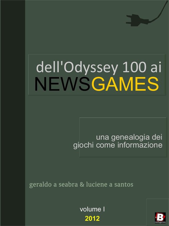 Dell’Odyssey 100 ai NewsGames: una genealogia dei giochi c ... - cover