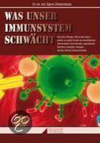 Was Unser Immunsystem Schwächt