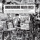 Underground Never Dies