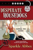 Pampered Pets Mystery- Desperate Housedogs