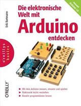 Die Elektronische Welt Mit Arduino Entdecken (O'Reillys Basics)
