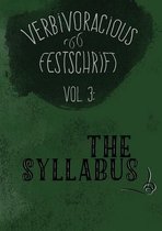 Verbivoracious Festschrift Volume Three