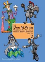 The Don M. Winn Cardboard Box Adventures Picture Book Collection Volume Two