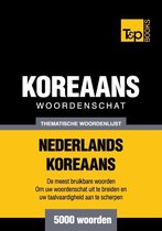 Thematische woordenschat Nederlands-Koreaans - 5000 woorden