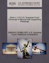 Kann V. U S U.S. Supreme Court Transcript of Record with Supporting Pleadings