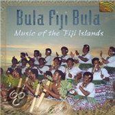 Bula Fiji Bula: Music Of The Fiji Islands