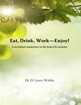 Eat, Drink, Work—Enjoy!