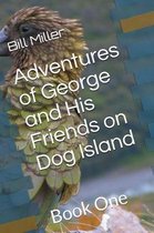 Adventures of George and His Friends on Dog Island