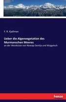 Ueber die Algenvegetation des Murmanschen Meeres