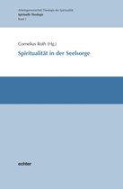 Spirituelle Theologie - Spiritualität in der Seelsorge