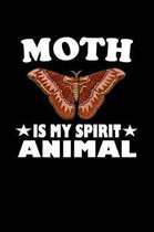 Moth Is My Spirit Animal