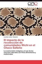 El Impacto de La Recoleccion de Comunidades Wichi En El Chaco Salteno