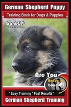 German Shepherd Puppy Training- German Shepherd Puppy Training Book for Dogs & Puppies By BoneUP DOG Training