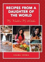 Recipes from a Daughter of the World