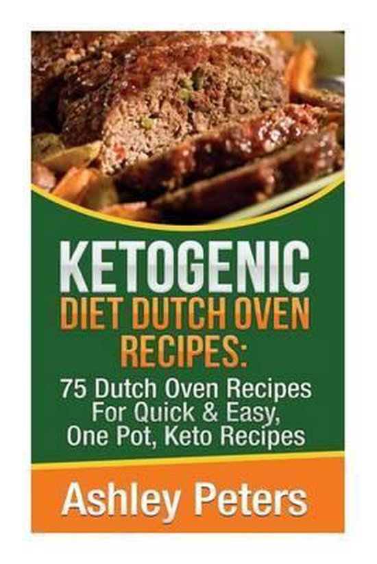 Ketogenic Diet Dutch Oven Recipes, Ashley Peters 9781517366544