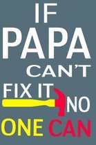 If Papa Can't Flx It No One Can