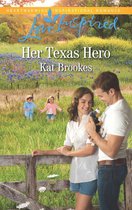Texas Sweethearts 1 - Her Texas Hero (Texas Sweethearts, Book 1) (Mills & Boon Love Inspired)