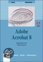 Das Einsteigerseminar Adobe Acrobat 8