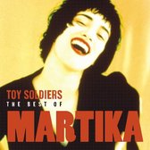 Toy Soldiers: The Best of Martika [2005]