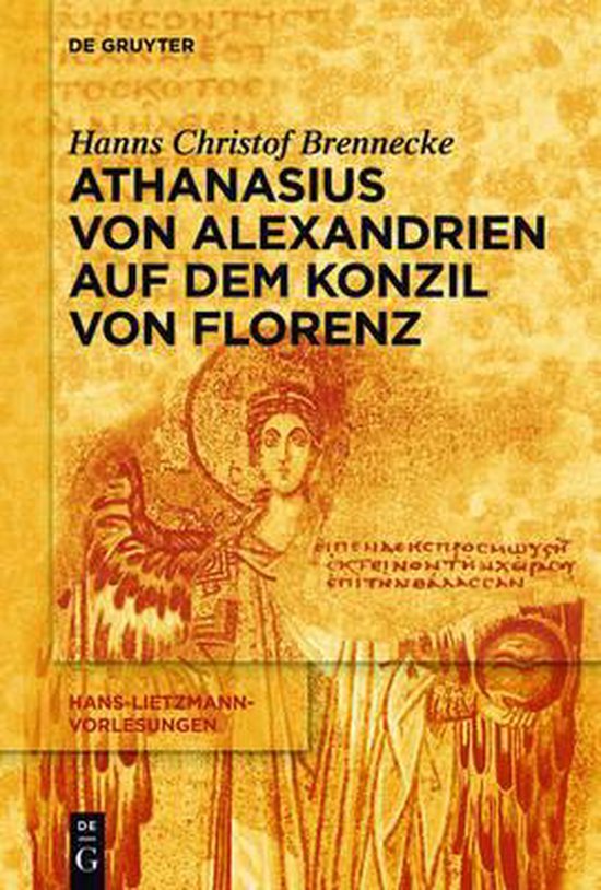 Athanasius von Alexandrien auf dem Konzil von Florenz Hanns Christof 