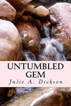 Untumbled Gem