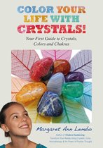 Color Your Life with Crystals!