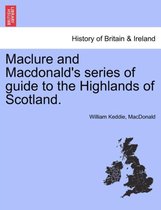 Maclure and MacDonald's Series of Guide to the Highlands of Scotland.