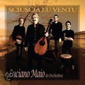 Luciano Maio & Orchestra - Sciuscia Lu Ventu (CD)