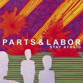 Parts & Labor - Stay Afraid (LP)