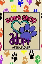 Don't shop adopt #rescuelover