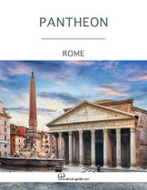Pantheon, Rome - An Ebook Guide