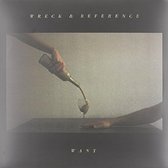 Wreck & Reference - Want (LP)