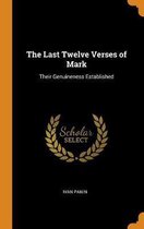 The Last Twelve Verses of Mark