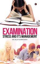 Examination Stress and it's Management