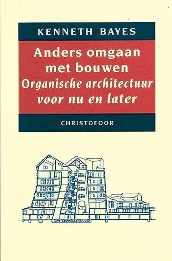 Cover van het boek 'Anders omgaan met bouwen' van Kenneth Bayes