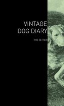 The Vintage Dog Diary - The Setter