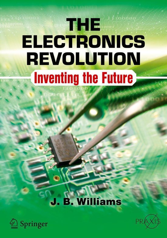 Springer Praxis Books - The Electronics Revolution - cover
