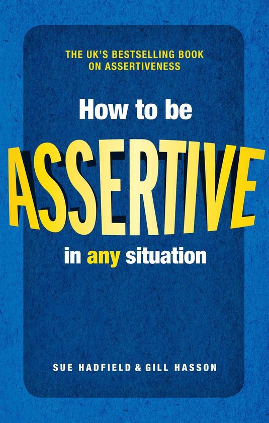 How to be Assertive in Any Situation - cover