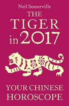 The Tiger in 2017: Your Chinese Horoscope