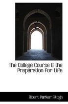 The College Course & the Preparation for Life