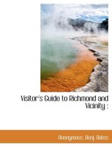 Visitor's Guide to Richmond and Vicinity