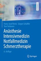 Springer-Lehrbuch - Anästhesie, Intensivmedizin, Notfallmedizin, Schmerztherapie