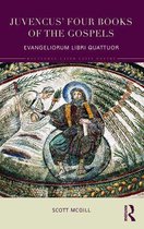 Routledge Later Latin Poetry - Juvencus' Four Books of the Gospels
