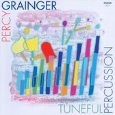 Percy Grainger: Tuneful Percussion