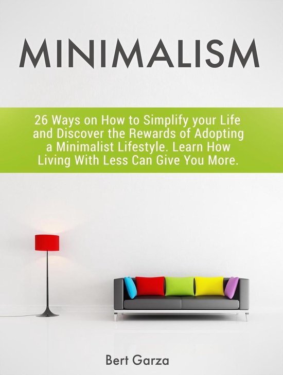 Minimalism: 26 Ways on How to Simplify your Life and Discove ... - cover